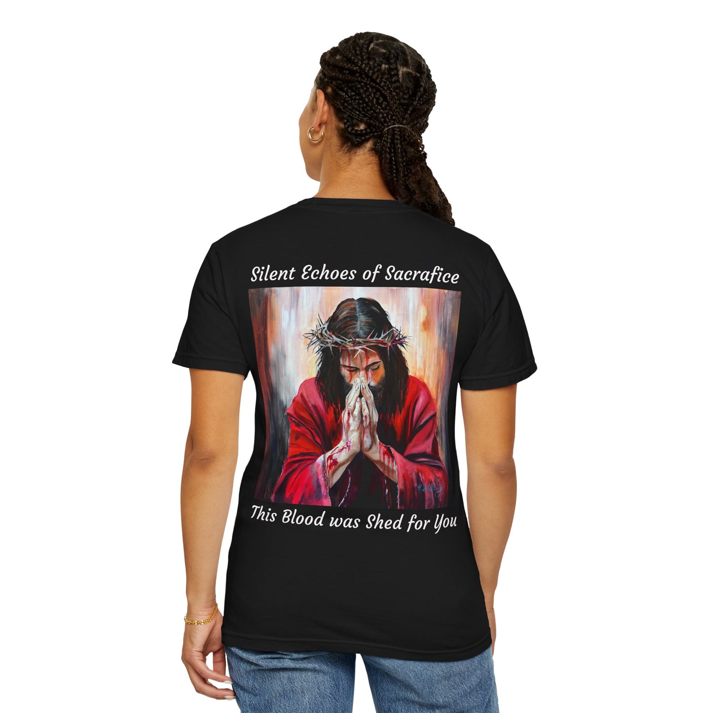 Jesus Prayer T-Shirt — "Silent Echos of Sacrafice: Blood Shed for You" Christian Graphic Tee
