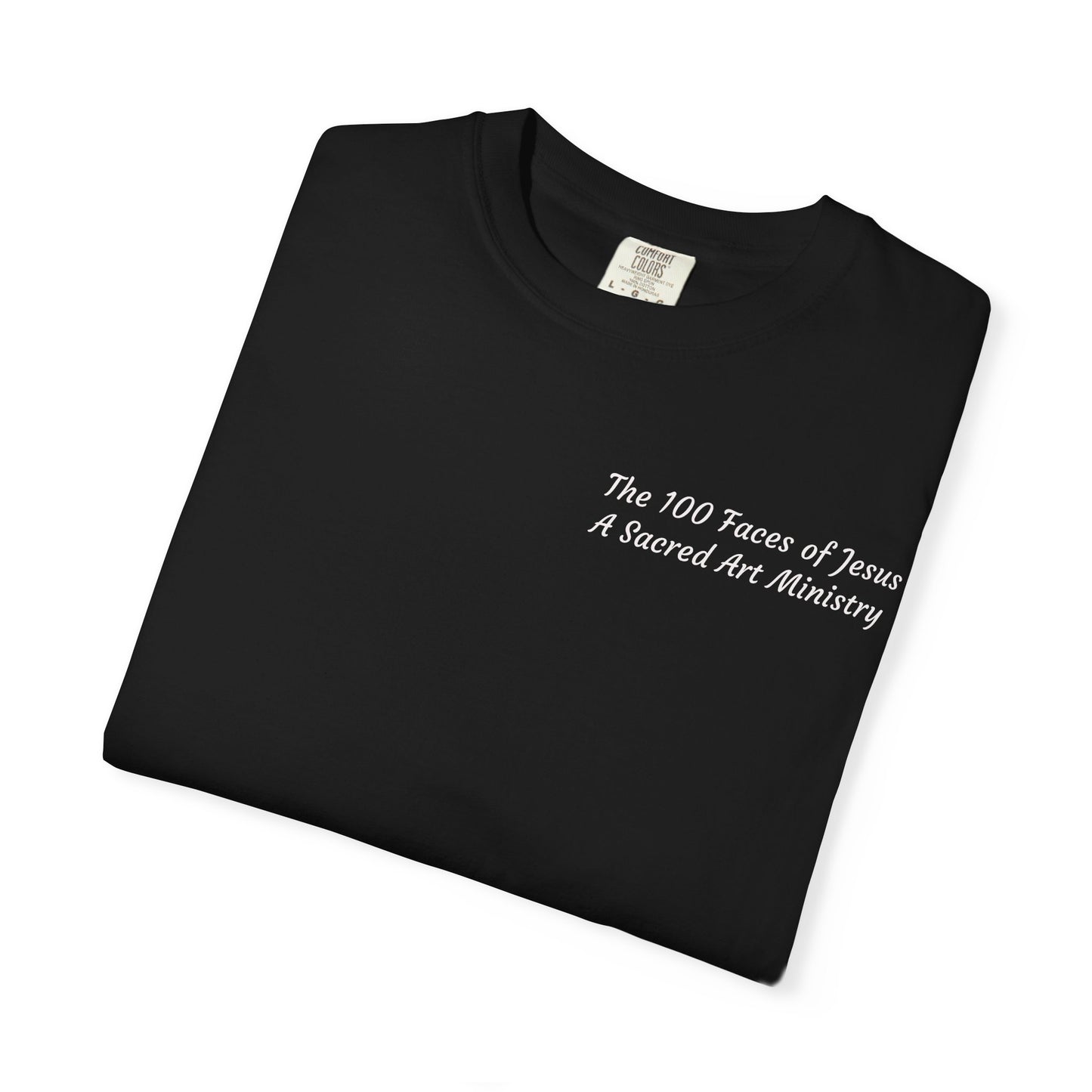 Have I Told You. That I Love You  T-Shirt — "The 100 Faces of Jesus A Sacred Ode: Healing"