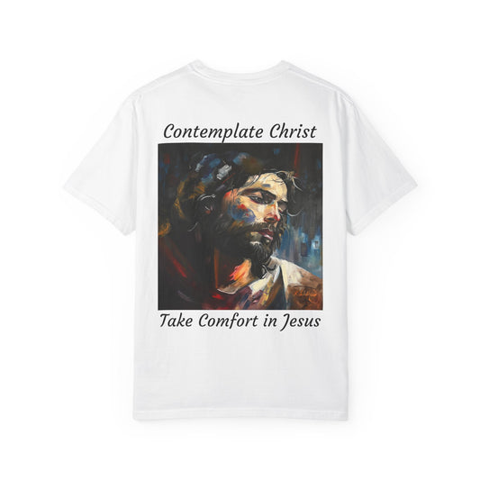 Contemplations of Christ/Take Comfort in Jesus T-Shirt — "The 100 Faces of Jesus A Sacred Ode: Healing"