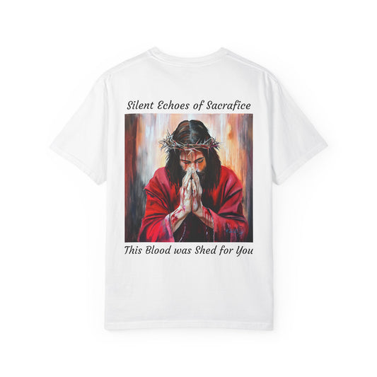 Jesus Prayer T-Shirt — "Silent Echos of Sacrafice: Blood Shed for You" Christian Graphic Tee