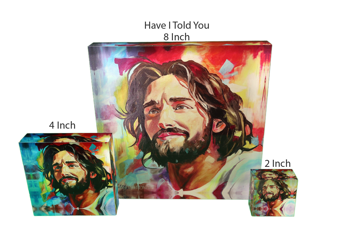 Have I told You, Acrylic Blocks